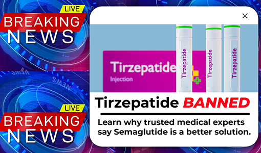 Tirzepatide Banned – Why Semaglutide Is the Safer, More Affordable Option for Weight Loss